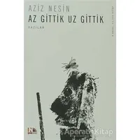 Az Gittik Uz Gittik - Aziz Nesin - Nesin Yayınevi