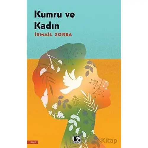 Kumru ve Kadın - İsmail Zorba - Çınaraltı Yayınları