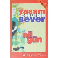 Yaşam Cesurları Sever - Nil Gün - Kuraldışı Yayınevi