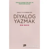 Diyalog Yazmak : Radyo, TV ve Sinema İçin - Rib Davis - Altıkırkbeş Yayınları