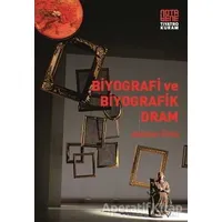 Biyografi ve Biyografik Dram - Aslıhan Ünlü - Nota Bene Yayınları