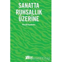 Sanatta Ruhsallık Üzerine - Wassily Kandinsky - Altıkırkbeş Yayınları