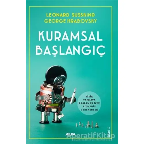 Kuramsal Başlangıç - Leonard Susskind - Alfa Yayınları