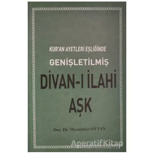 Kuran Ayetleri Eşliğinde Divanı İlahi Aşk - Muammer Oytan - Türkiye Diyanet Vakfı Yayınları