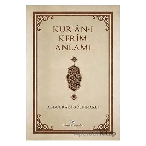 Kuran-ı Kerim Anlamı - Abdülbaki Gölpınarlı - Milenyum Yayınları