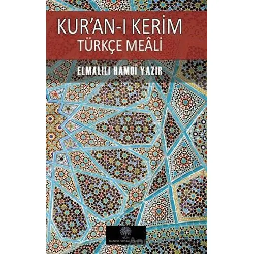 Kur’an-ı Kerim Türkçe Meali - Elmalılı Muhammed Hamdi Yazır - Platanus Publishing