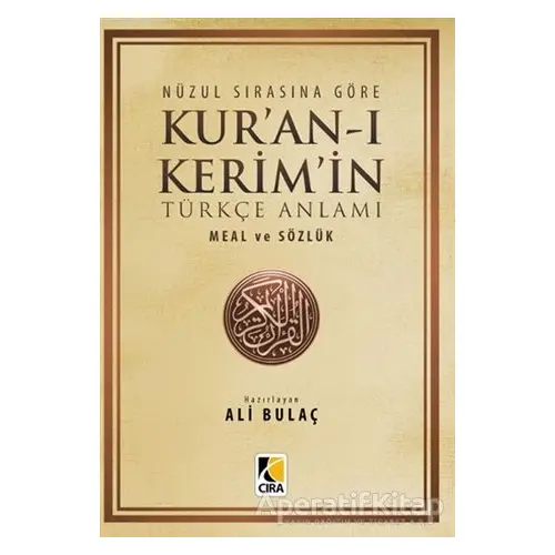 Kuran-ı Kerim ve Türkçe Anlamı Meal ve Sözlük - Ali Bulaç - Çıra Yayınları