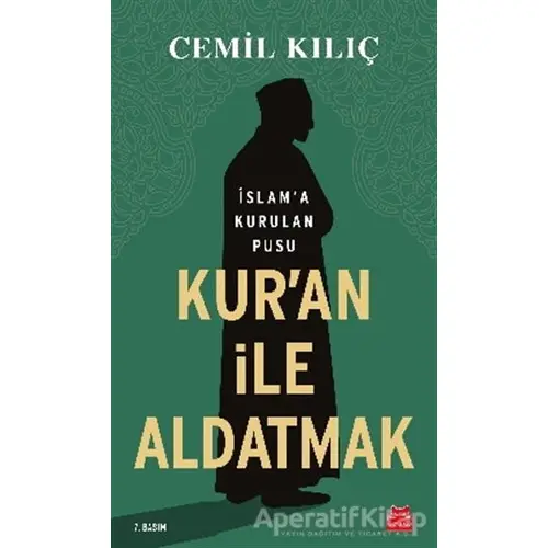 Kuran İle Aldatmak - Cemil Kılıç - Kırmızı Kedi Yayınevi