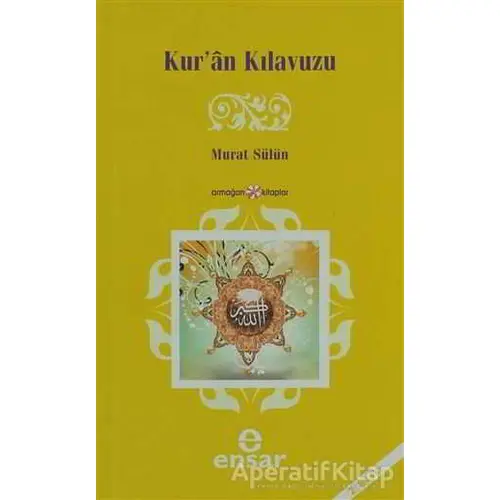 Kur’an Kılavuzu - Murat Sülün - Ensar Neşriyat