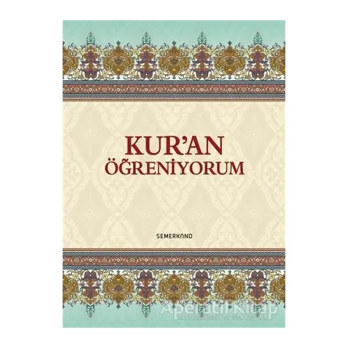 Kuran Öğreniyorum - Kolektif - Semerkand Yayınları