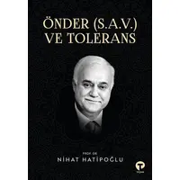 Önder (S.A.V.) ve Tolerans - Nihat Hatipoğlu - Turkuvaz Kitap