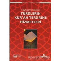 Türklerin Kur’an Tefsirine Hizmetleri - Muhammed Abay - Ensar Neşriyat