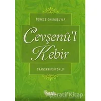 Türkçe Okunuşuyla Cevşenü’l Kebir (Transkripsiyonlu) - Kenan Demirtaş - Nesil Yayınları