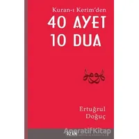 Kuran-ı Kerimden 40 Ayet 10 Dua - Ertuğrul Doğuç - Ozan Yayıncılık