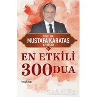 En Etkili 300 Dua - Mustafa Karataş - Hayykitap