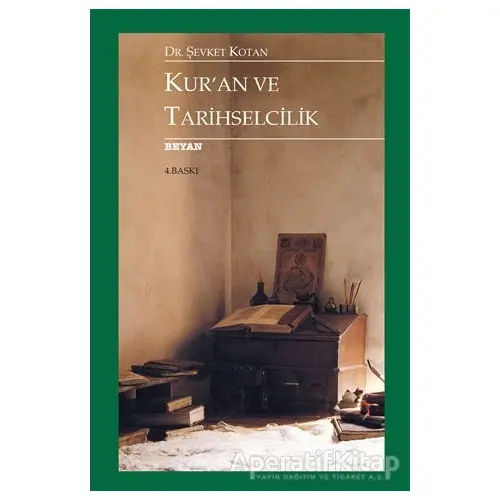 Kuran ve Tarihselcilik - Şevket Kotan - Beyan Yayınları
