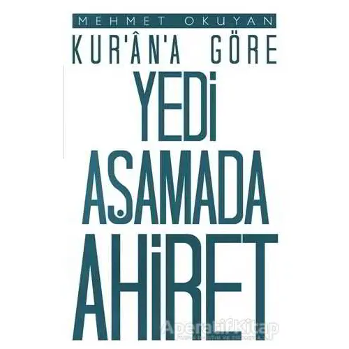 Kurana Göre Yedi Aşamada Ahiret - Mehmet Okuyan - Düşün Yayıncılık