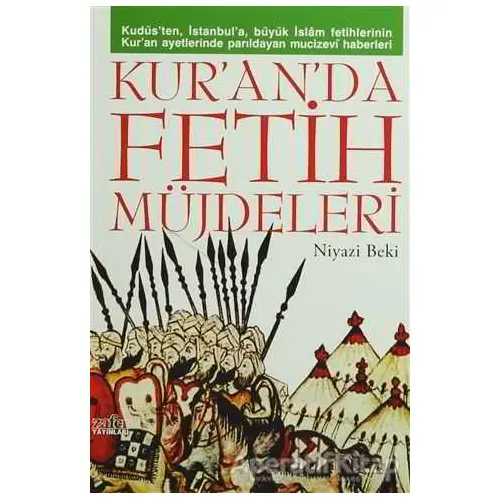 Kur’an’da Fetih Müjdeleri - Niyazi Beki - Zafer Yayınları