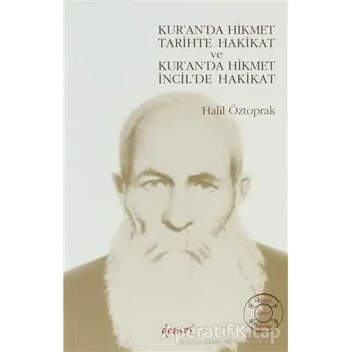 Kur’an’da Hikmet Tarihte Hakikat ve Kur’an’da Hikmet İncil’de Hakikat