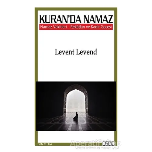 Kuranda Namaz - Levent Levend - Ozan Yayıncılık