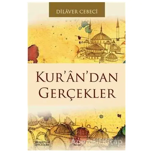 Kur’an’dan Gerçekler - Dilaver Cebeci - Panama Yayıncılık