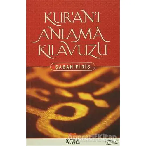 Kuranı Anlama Kılavuzu - Şaban Piriş - Maruf Yayınları