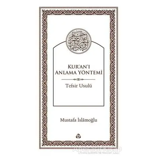 Kuranı Anlama Yöntemi - Mustafa İslamoğlu - Düşün Yayıncılık