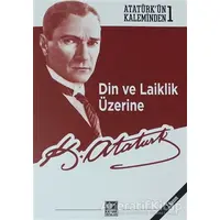 Din ve Laiklik Üzerine - Mustafa Kemal Atatürk - Kaynak Yayınları