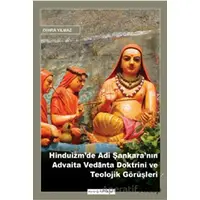 Hinduizmde Adi Şankaranın Advaita Vedanta Doktrini ve Teolojik Görüşleri