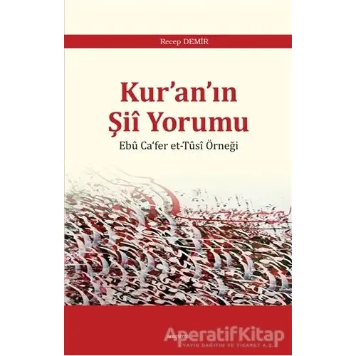 Kuranın Şii Yorumu - Recep Demir - Araştırma Yayınları