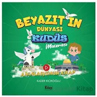 Beyazıtın Dünyası Kudüs Macerası - Kader Kıcıkoğlu - Kitap Dünyası Yayınları