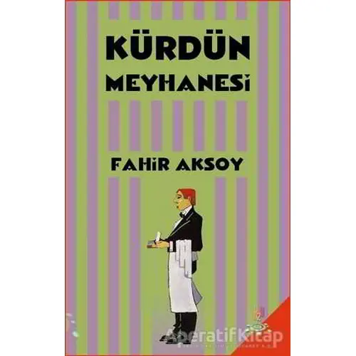 Kürdün Meyhanesi - Fahir Aksoy - h2o Kitap