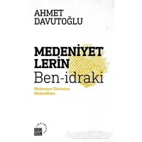 Medeniyetlerin Ben-idraki - Ahmet Davutoğlu - Küre Yayınları