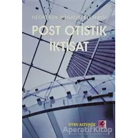 Neoklasik İktisadın Eleştirisi - Post Otistik İktisat - Utku Altunöz - Efil Yayınevi