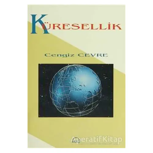 Küresellik - Cengiz Cevre - Ruh ve Madde Yayınları