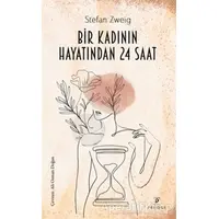 Bir Kadının Hayatından 24 Saat - Stefan Zweig - Payidar Yayınevi