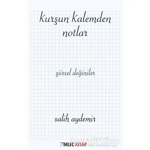 Kurşun Kalemden Notlar - Salih Aydemir - İmleç Kitap