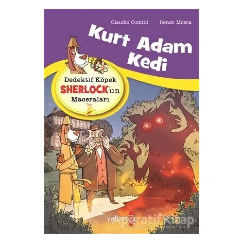 Kurt Adam Kedi - Dedektif Köpek Sherlock’un Maceraları - Renzo Mosca - Yakamoz Yayınevi