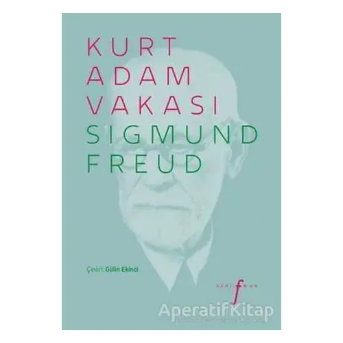 Kurt Adam Vakası - Sigmund Freud - Altıkırkbeş Yayınları