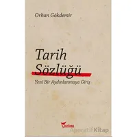 Tarih Sözlüğü - Orhan Gökdemir - Yazılama Yayınevi