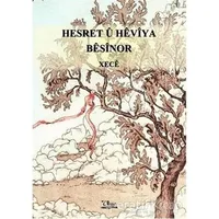 Hesret ü Heviya Besinor - Xece - Vate Yayınevi