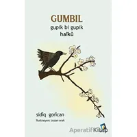 Gumbil - Gupik Bi Gupik Haiku - Sidiq Gorican - Dara Yayınları