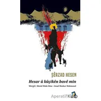 Hesar ü Küçiken Bave Min - Şerzad Hesen - Dara Yayınları