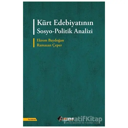 Kürt Edebiyatının Sosyo-Politik Analizi - Ramazan Çeper - Aryen Yayınları