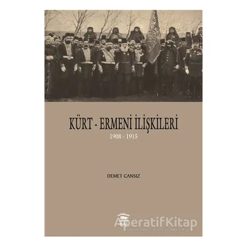 Kürt-Ermeni İlişkileri - Demet Cansız - Serander Yayınları