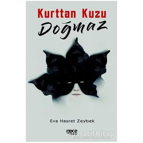 Kurttan Kuzu Doğmaz - Eva Hasret Zeybek - Gece Kitaplığı