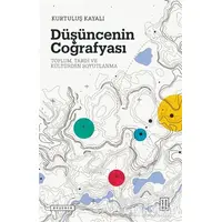 Düşüncenin Coğrafyası - Kurtuluş Kayalı - Ketebe Yayınları