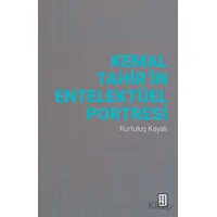 Kemal Tahir’in Entelektüel Portresi - Kurtuluş Kayalı - Ketebe Yayınları