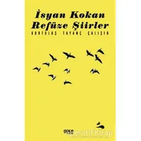 İsyan Kokan Refüze Şiirler - Kurtuluş Tayanç Çalışır - Gece Kitaplığı