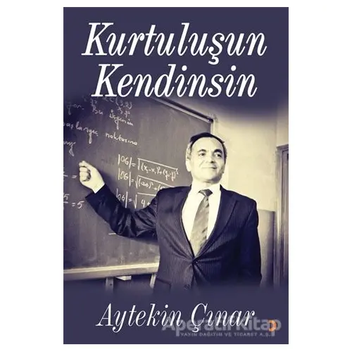 Kurtuluşun Kendinsin - Aytekin Çınar - Cinius Yayınları